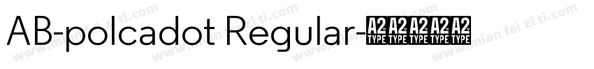 AB-polcadot Regular字体转换